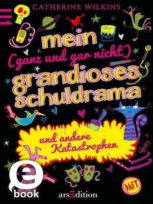 cover image of Mein (ganz und gar nicht) grandioses Schuldrama und andere Katastrophen